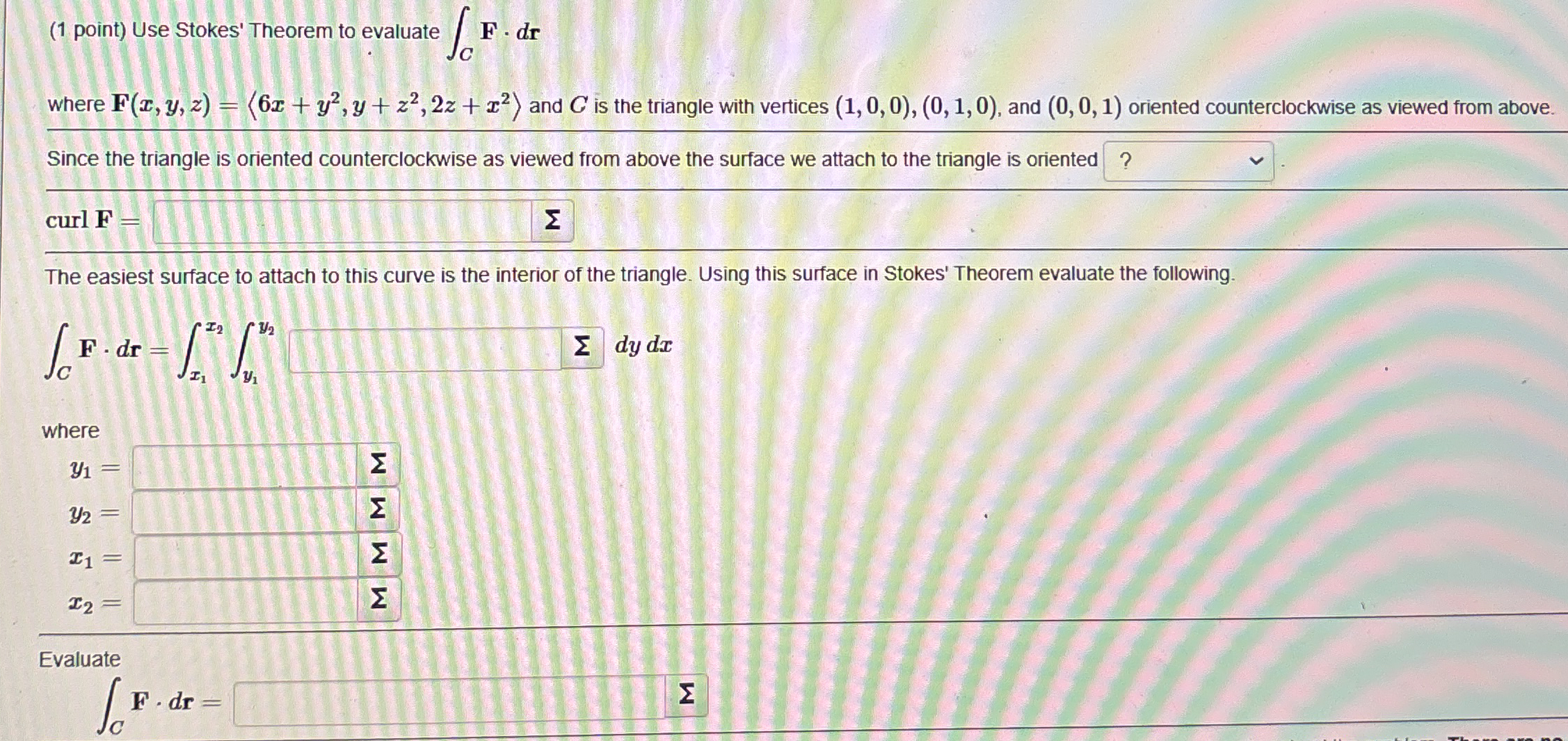 ( 1 point ) Use Stokes' Theorem to evaluate C F *