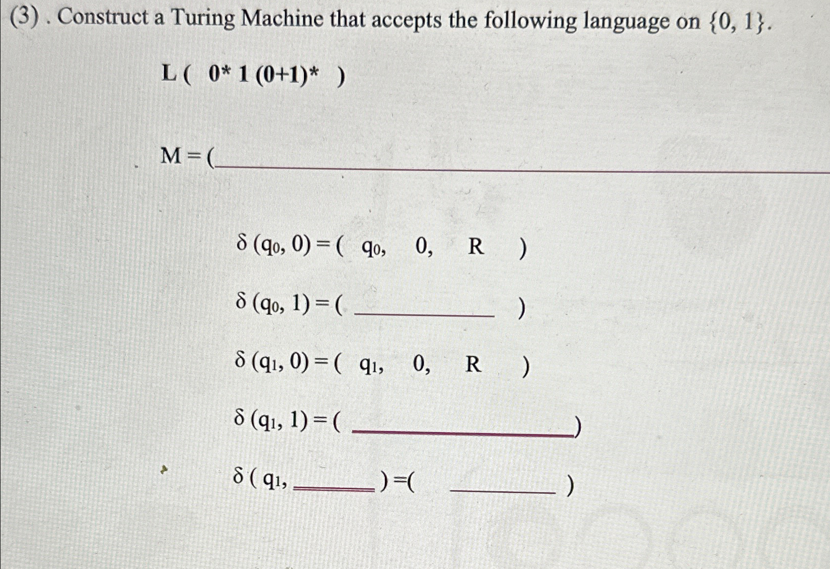 ( 3 ) Construct a Turing Machine that accepts the