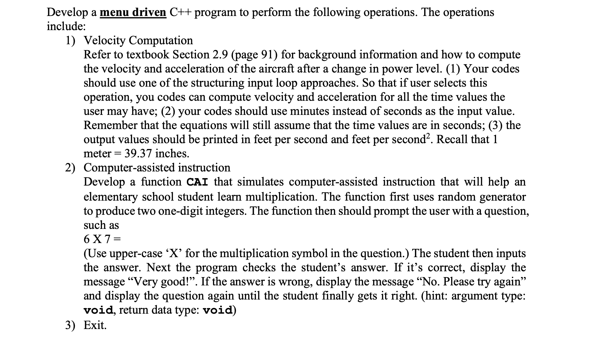 Develop a menu driven C + + program to perform