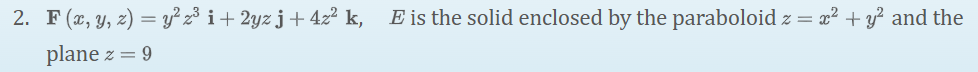 F ( x , y , z ) = y ^ ( 2 ) z ^ ( 3 ) i + 2 yzj +