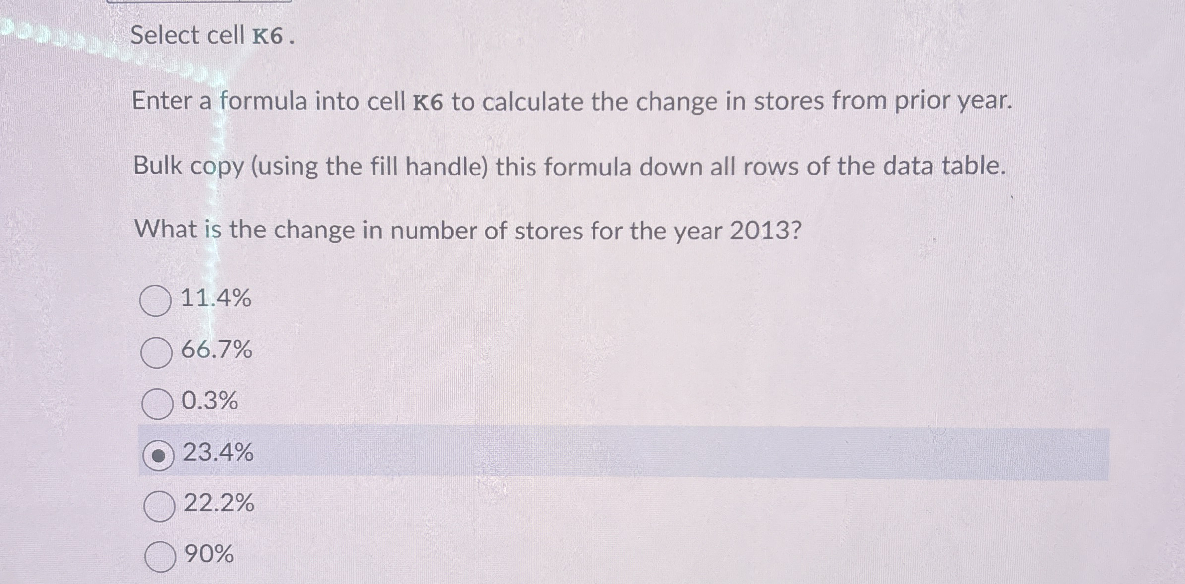 Select cell K 6 . Enter a formula into cell K 6