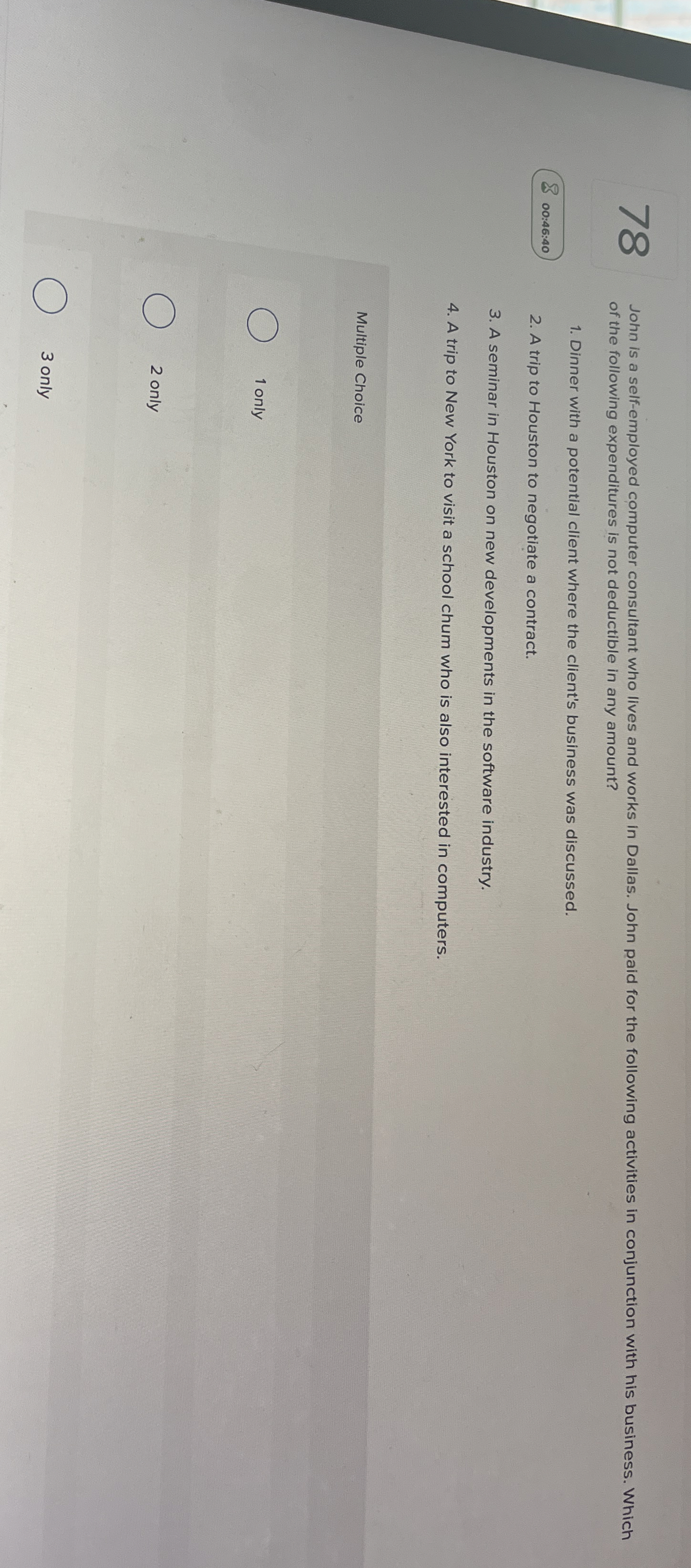 7 8 John is a self - employed computer consultant