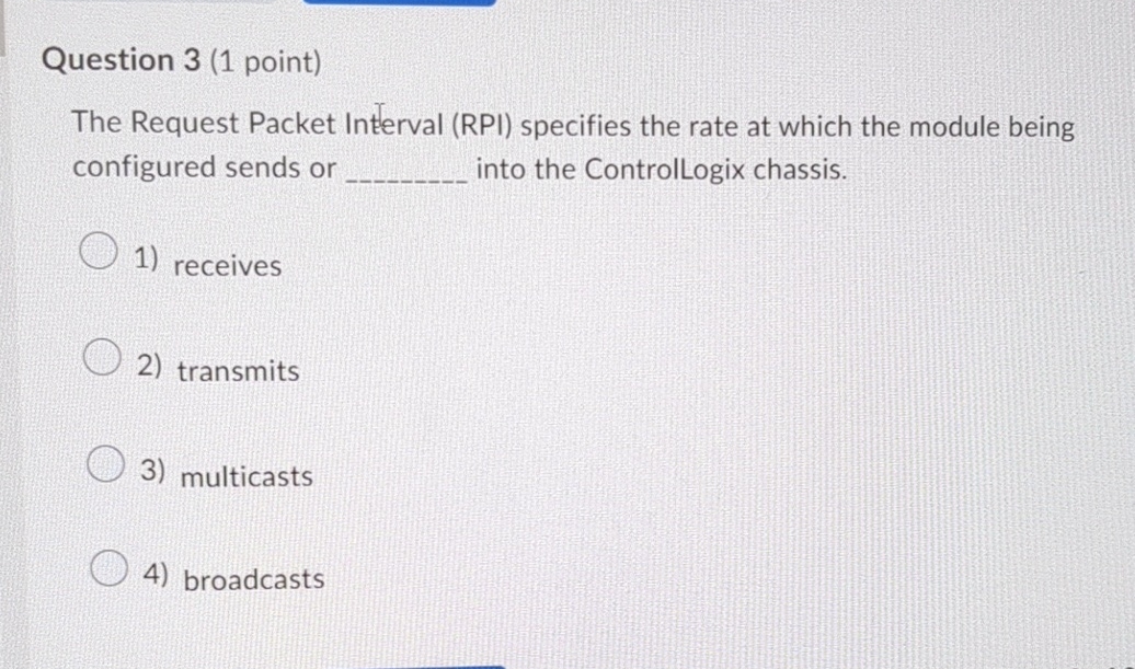 Question 3 ( 1 point ) The Request Packet
