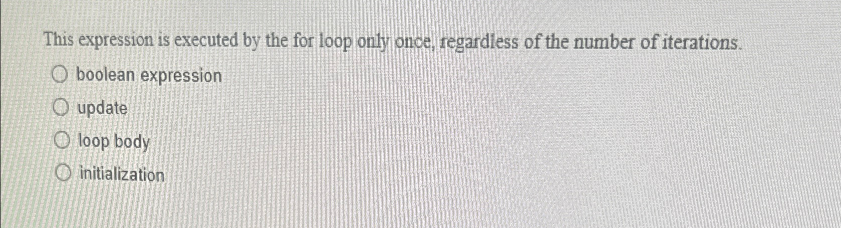 This expression is executed by the for loop only