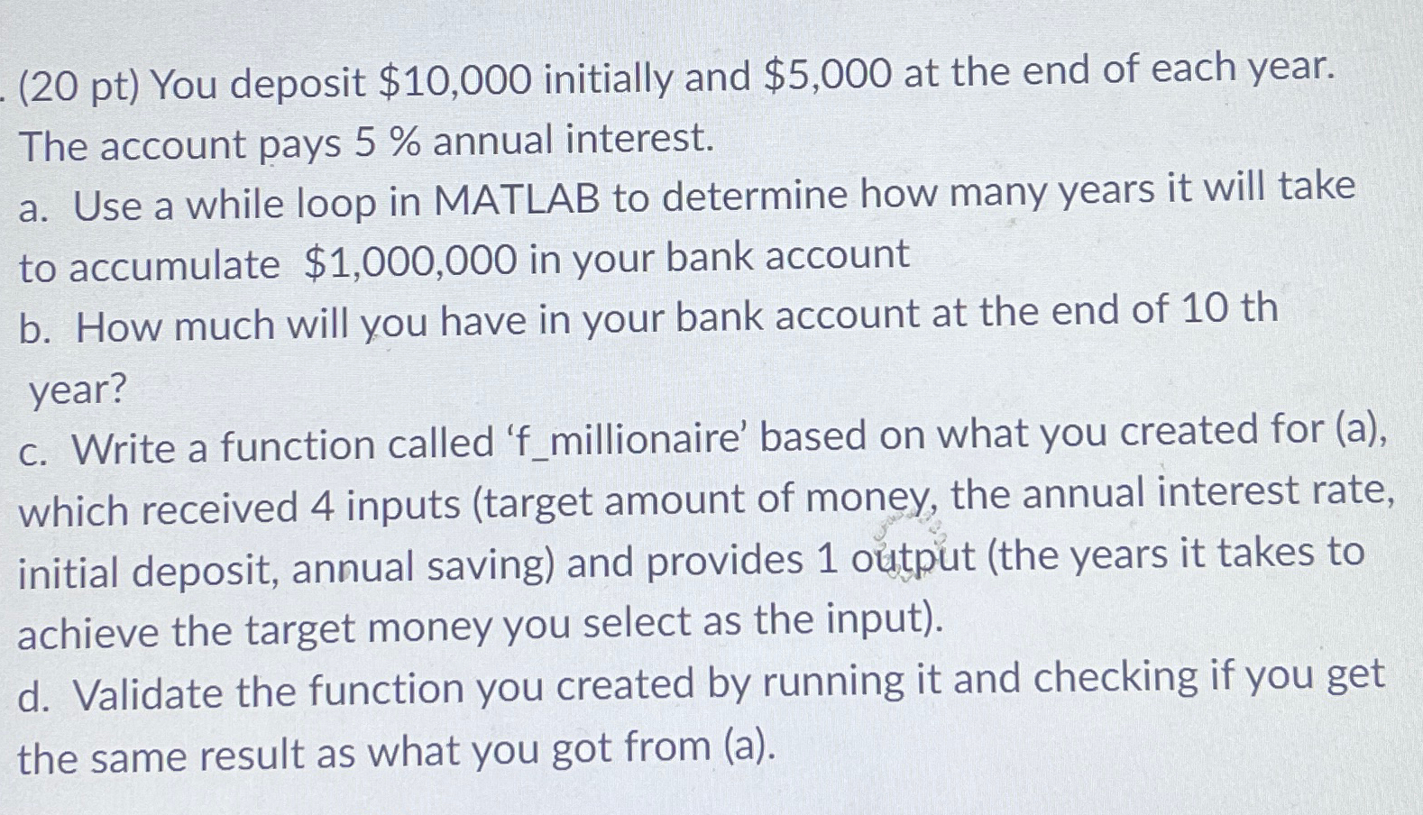 ( 2 0 pt ) You deposit $ 1 0 , 0 0 0 initially