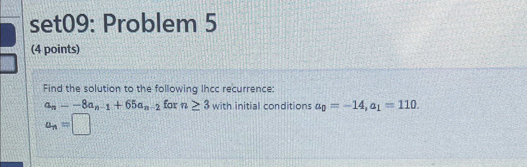 set 0 9 : Problem 5 ( 4 points ) Find the
