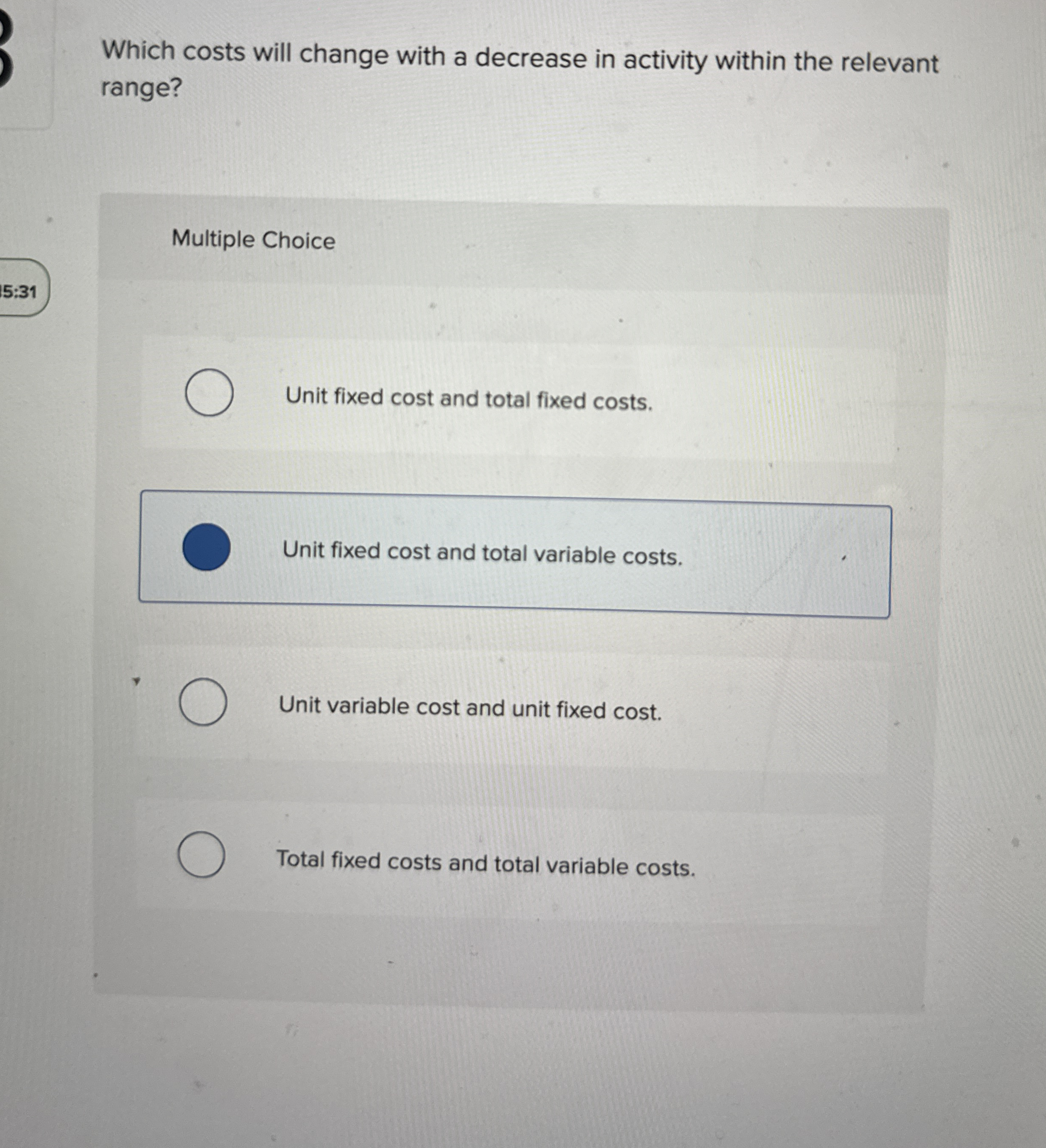 Which costs will change with a decrease in