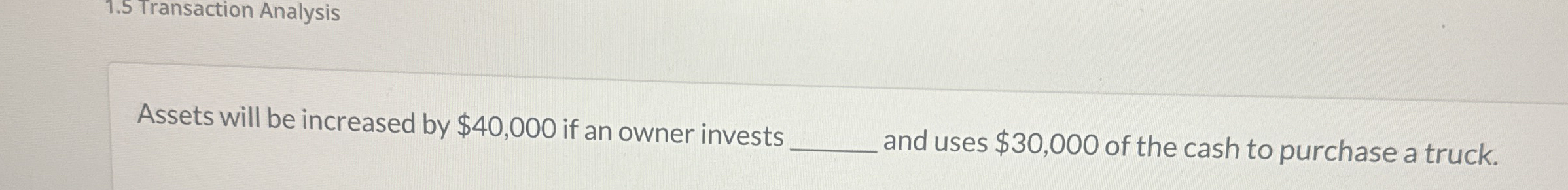 Assets will be increased by $ 4 0 , 0 0 0 if an