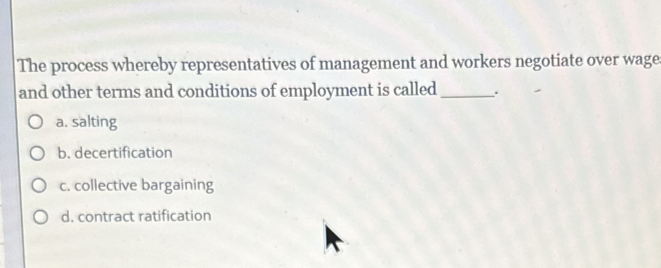 The process whereby representatives of management