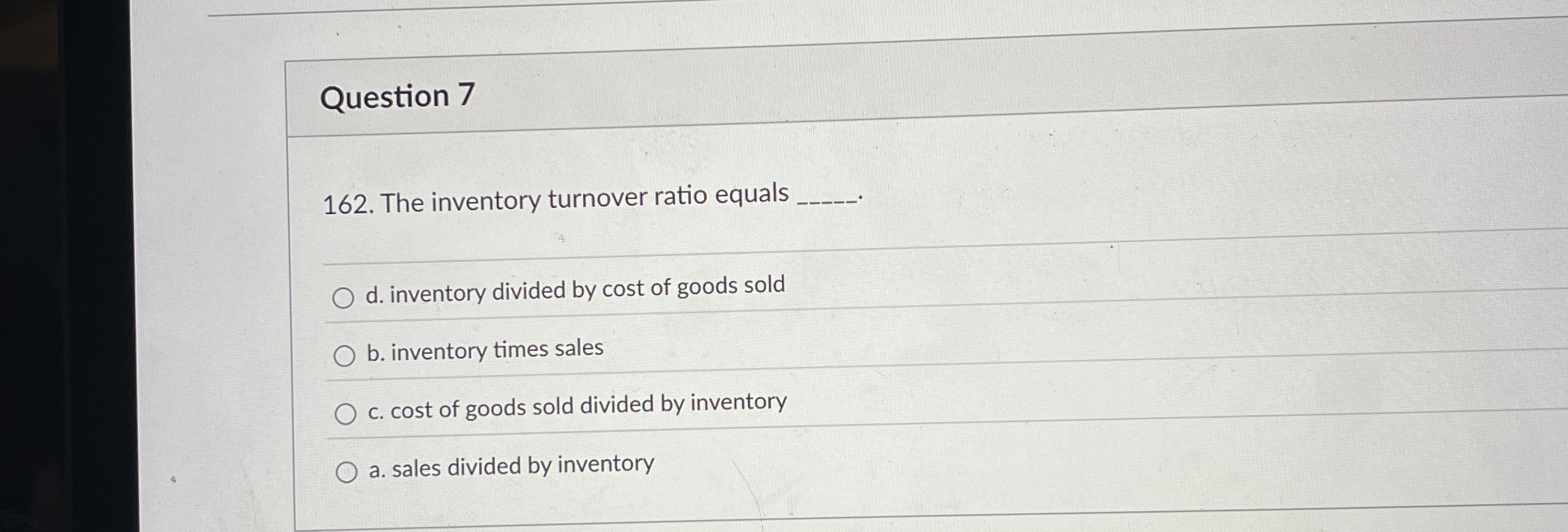 Question 7 1 6 2 . The inventory turnover ratio