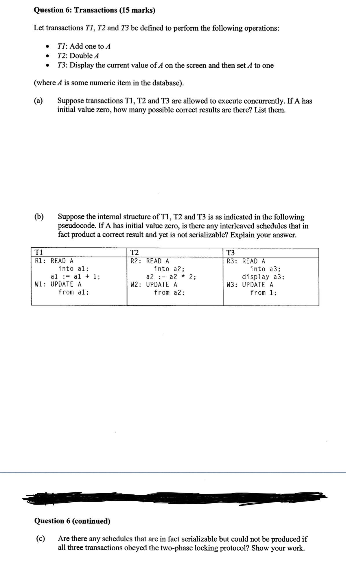 Question 6 : Transactions ( 1 5 marks ) Let