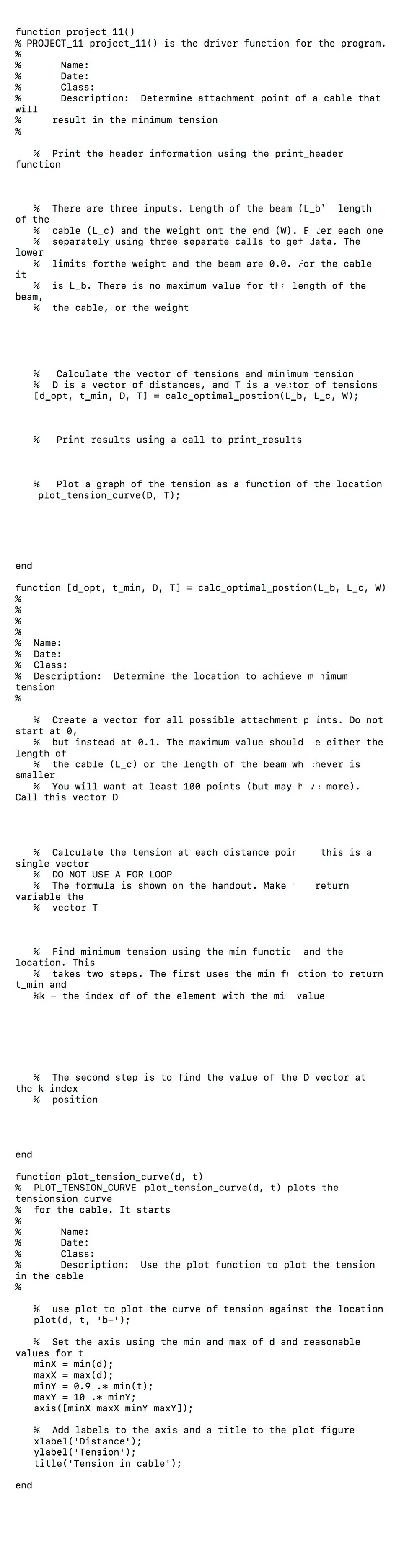 In MatLab wite a code using this template %