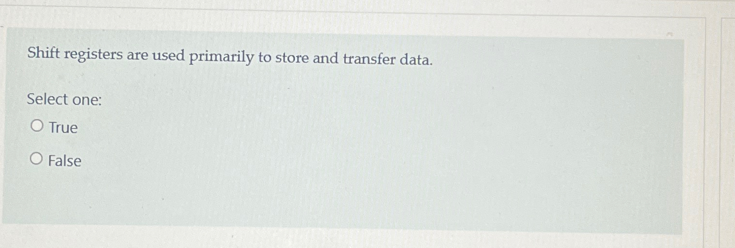 Shift registers are used primarily to store and