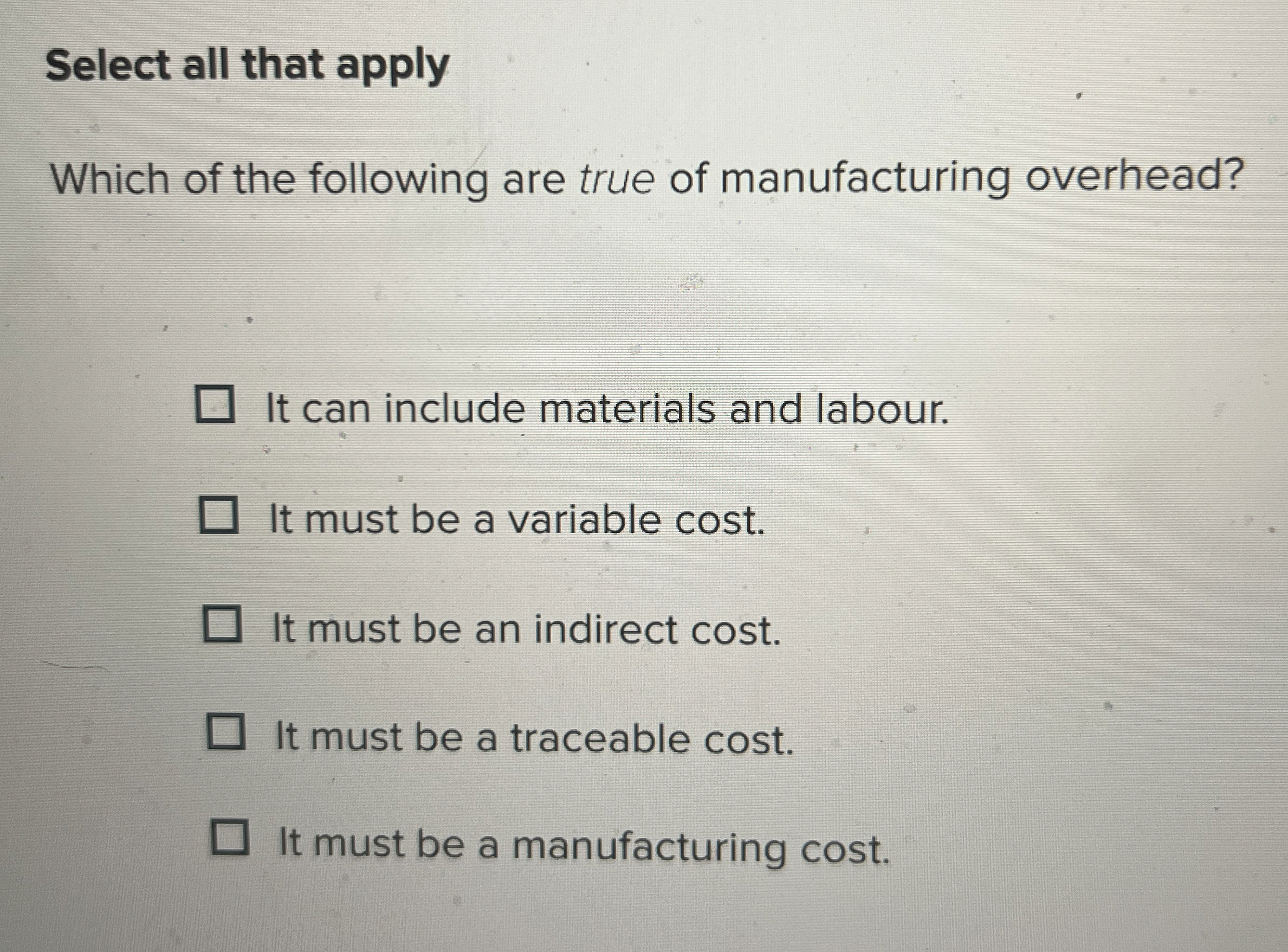 Select all that apply Which of the following are