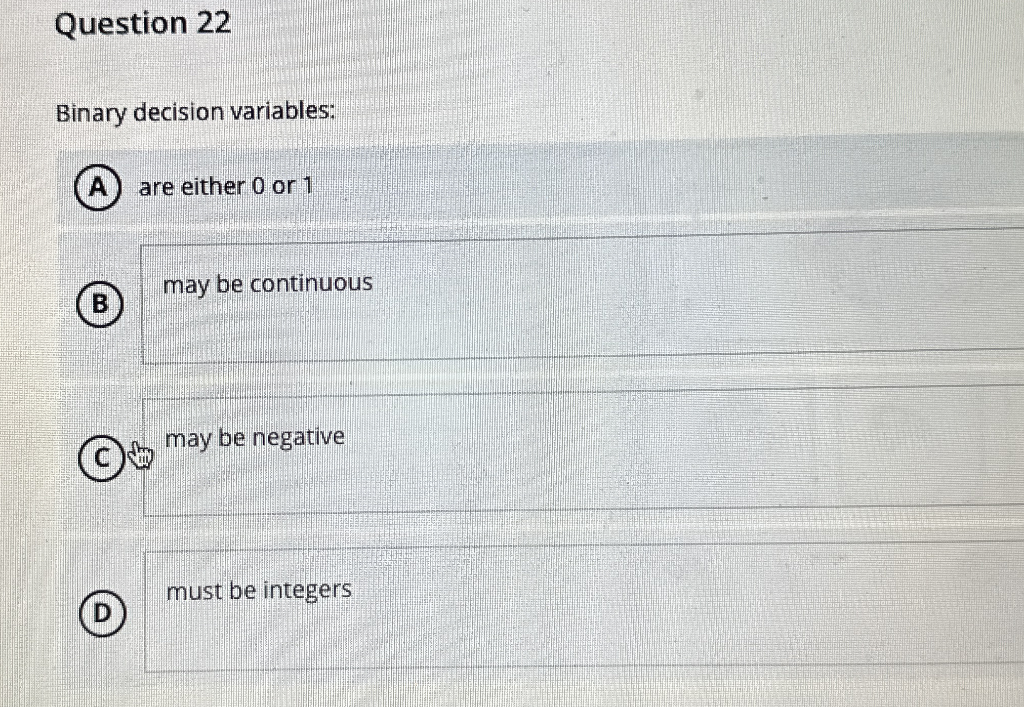 Question 2 2 Binary decision variables: A . are