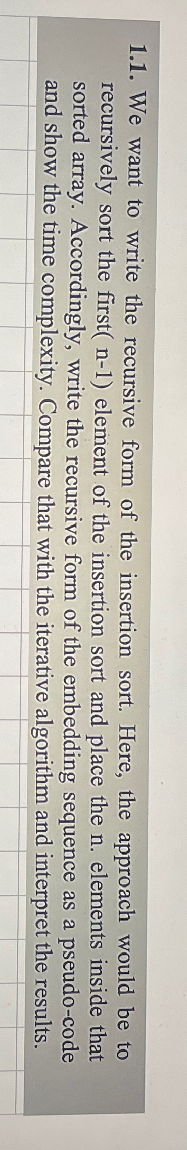 1 . 1 . We want to write the recursive form of