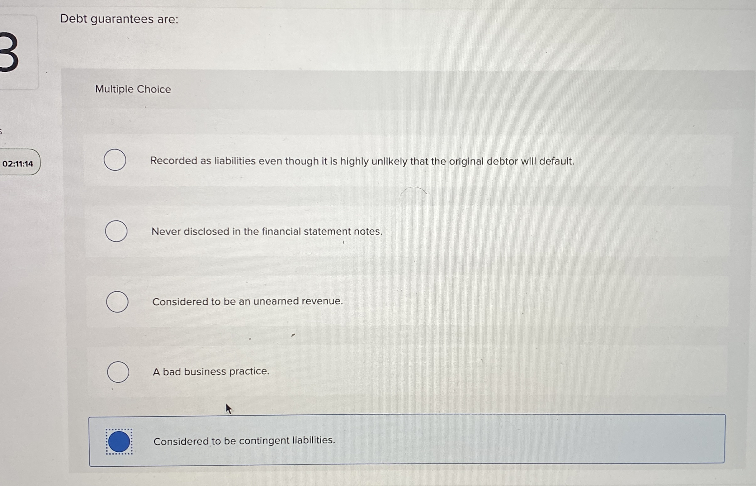 Debt guarantees are: Multiple Choice 0 2 : 1 1 :