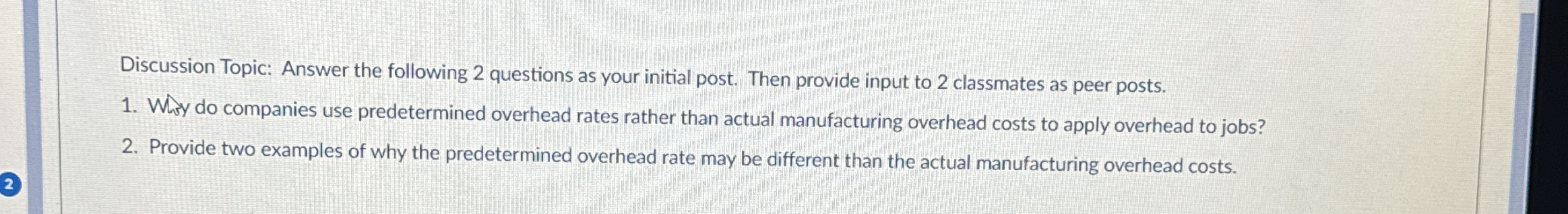 Discussion Topic: Answer the following 2