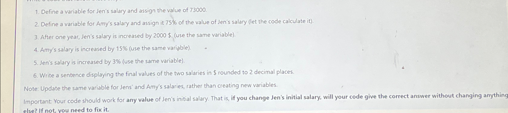 Define a variable for Jen's salary and assign the