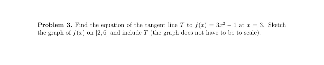 Problem 3 . Find the equation of the tangent line