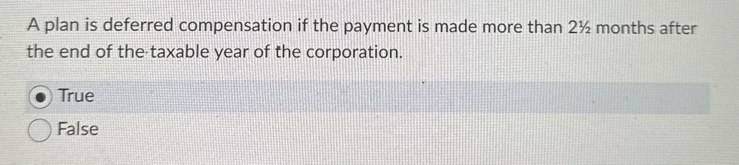 A plan is deferred compensation if the payment is