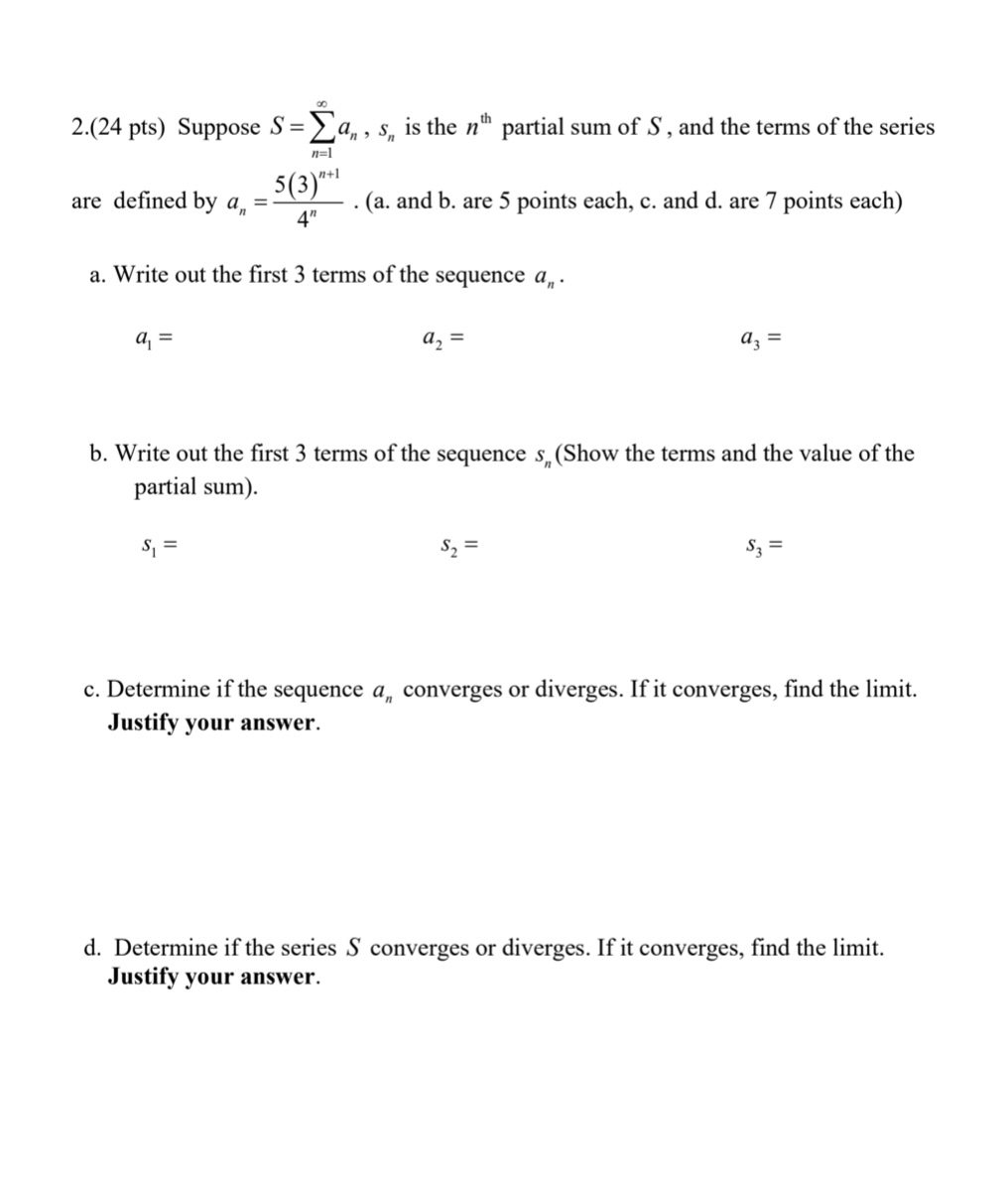 2 . ( 2 4 pts ) Suppose S = n = 1 a n , s n is