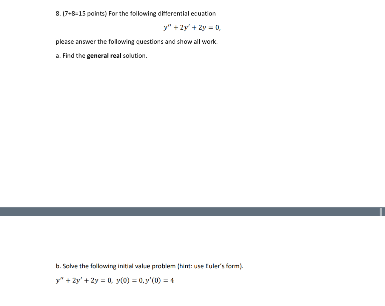 ( 7 + 8 = 1 5 points ) For the following