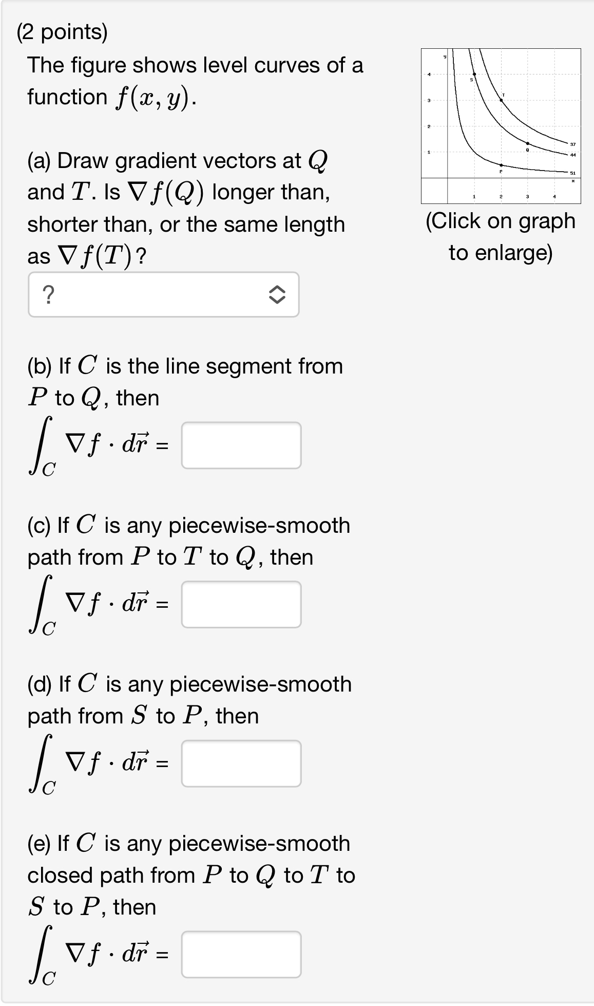 ( 2 points ) The figure shows level curves of a