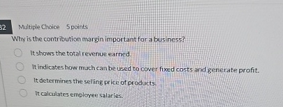 3 2 Multiple Choice 5 points Why is the