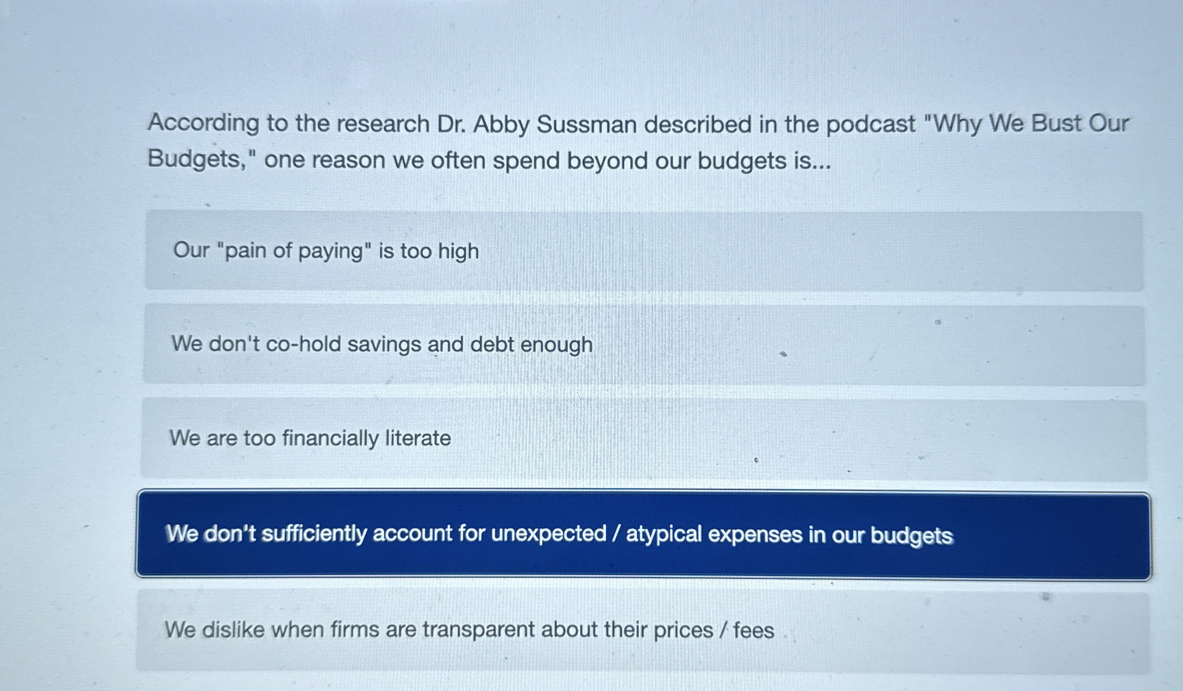 According to the research Dr . Abby Sussman