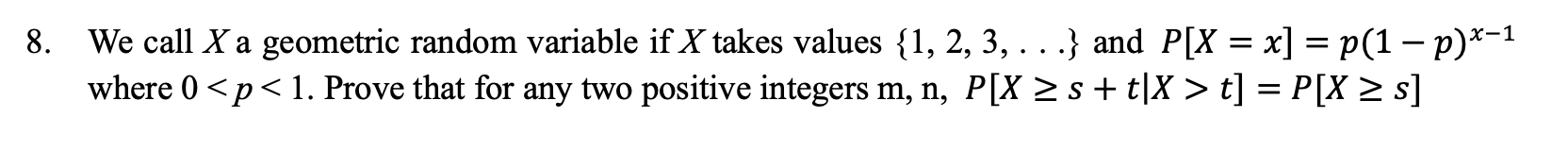 We call x a geometric random variable if x takes