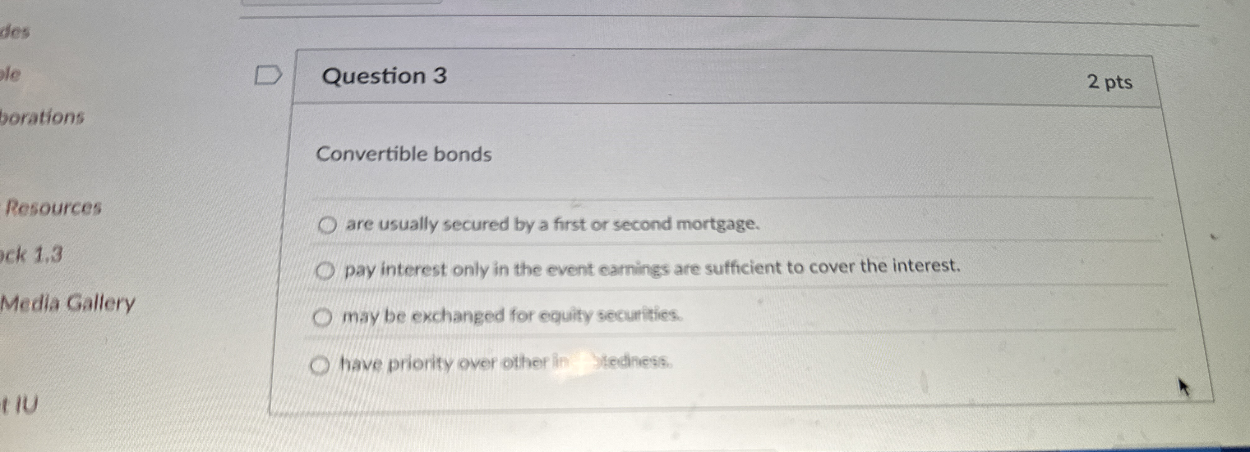 Question 3 2 pts Convertible bonds Resources ck 1