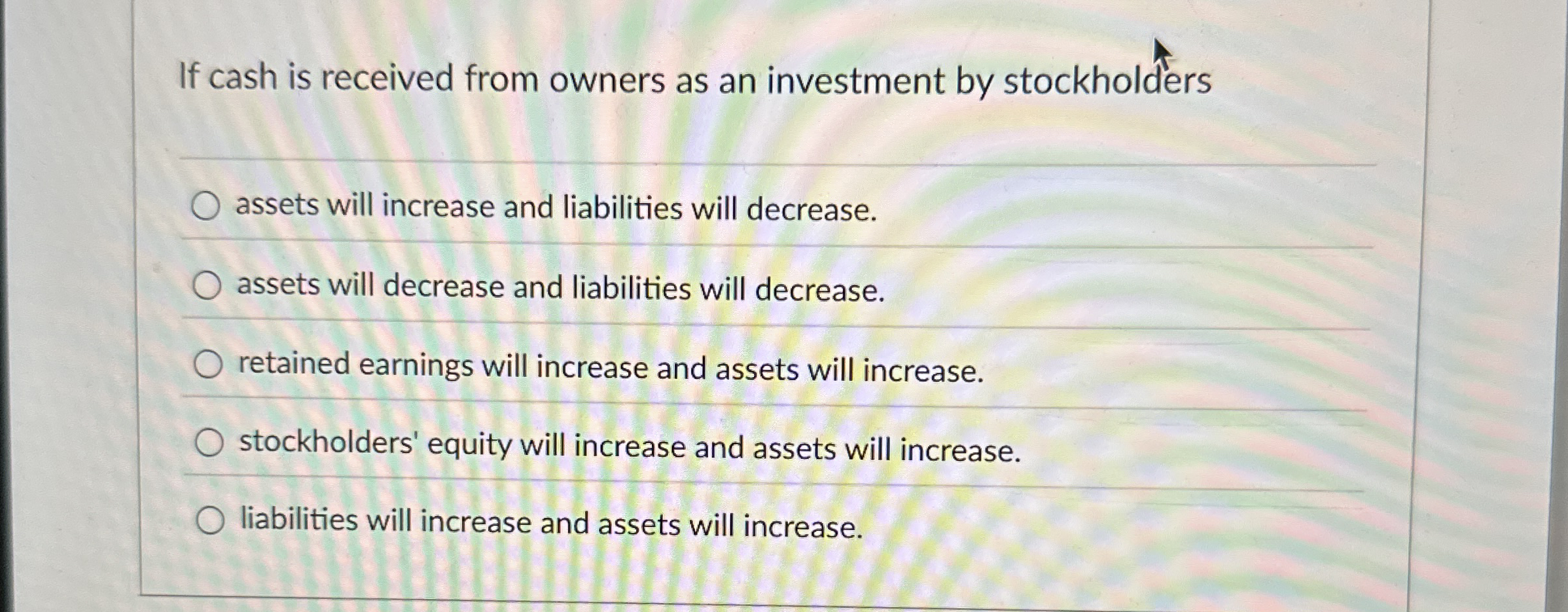 If cash is received from owners as an investment