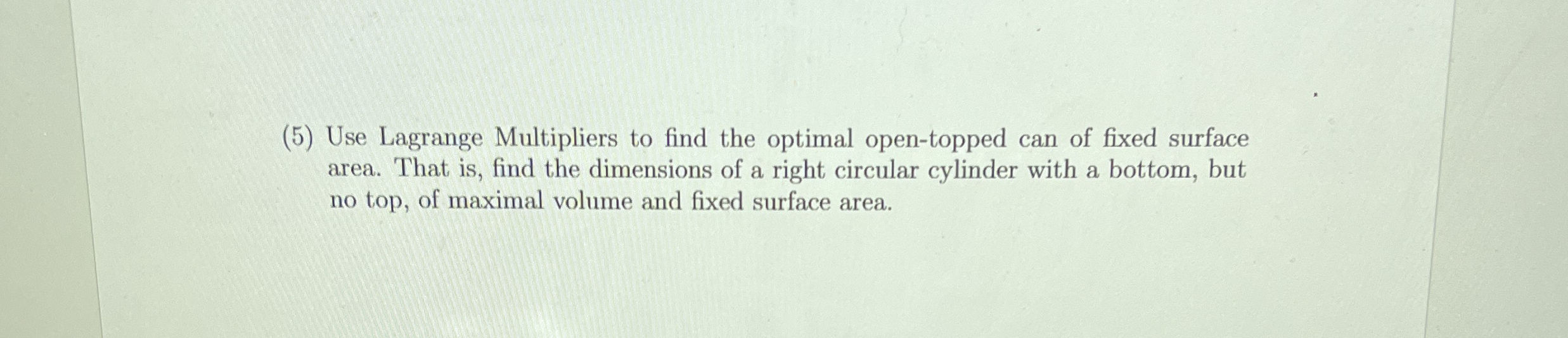 ( 5 ) Use Lagrange Multipliers to find the