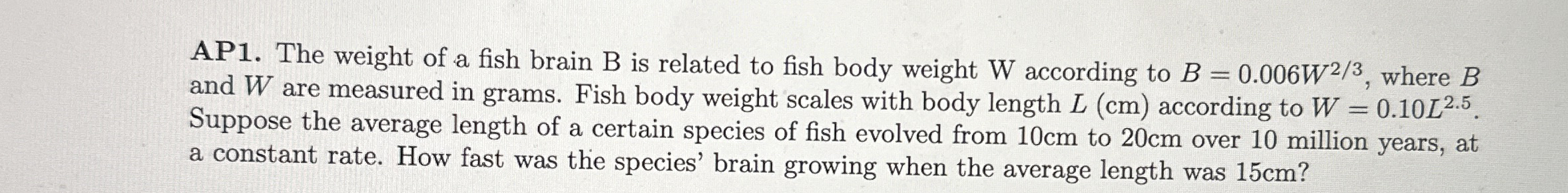 AP 1 . The weight of a fish brain B is related to