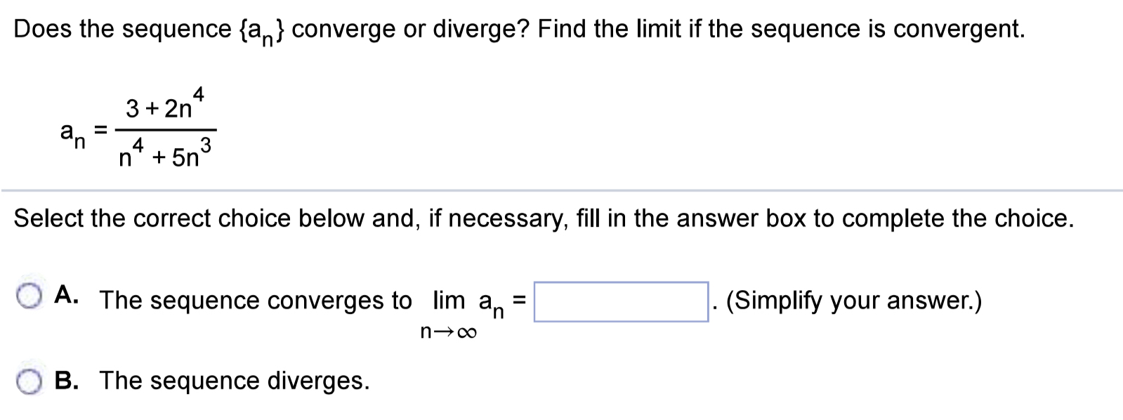 Does the sequence { a n } converge or diverge?