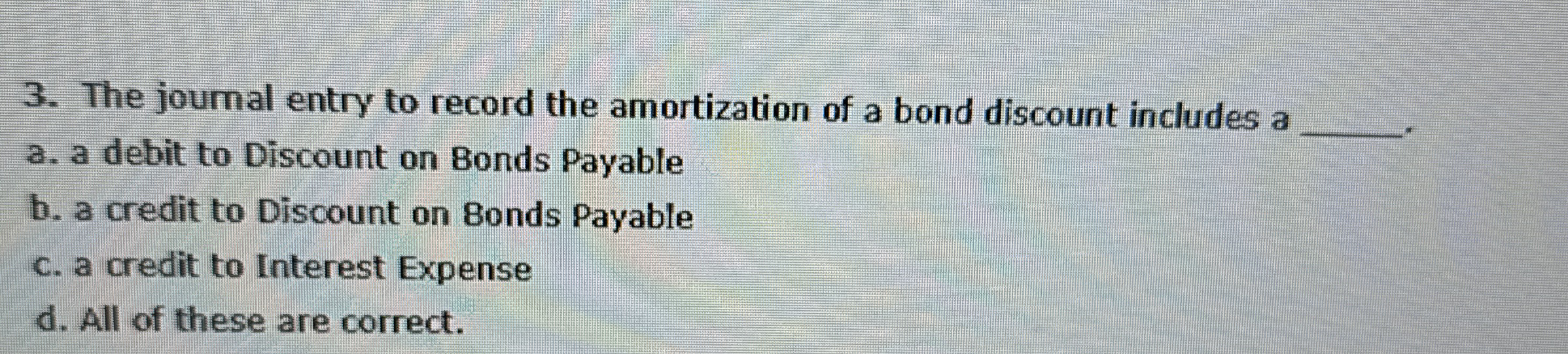 The journal entry to record the amortization of a