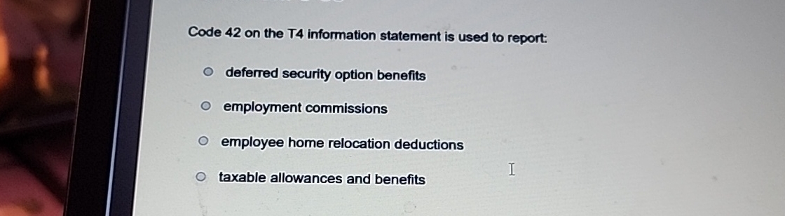 Code 4 2 on the T 4 information statement is used