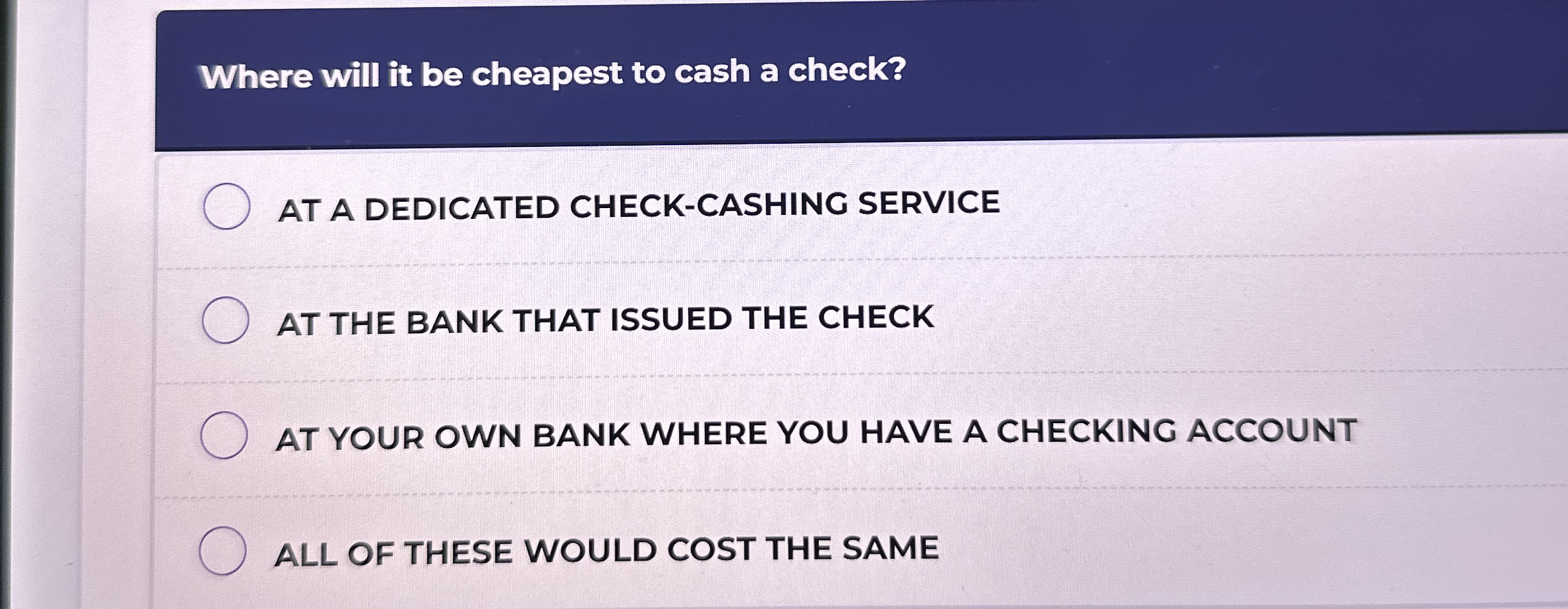 Where will it be cheapest to cash a check? AT A