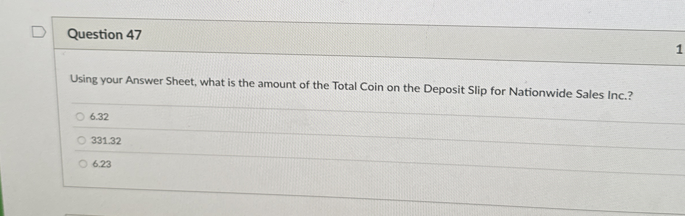 Question 4 7 Using your Answer Sheet, what is the