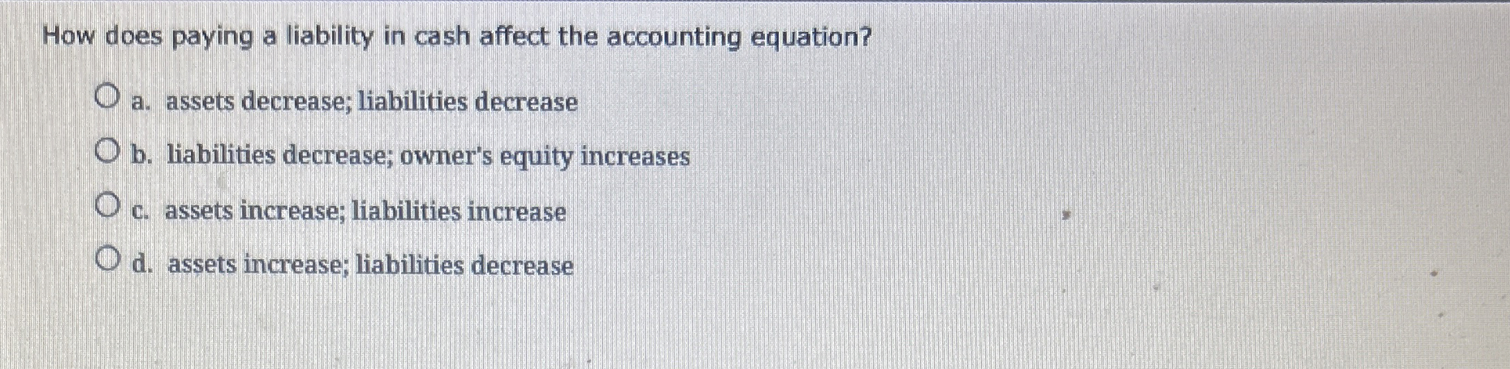 How does paying a liability in cash affect the