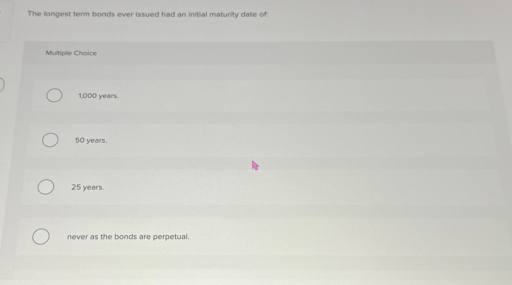 The longest term bonds ever issued had an initial