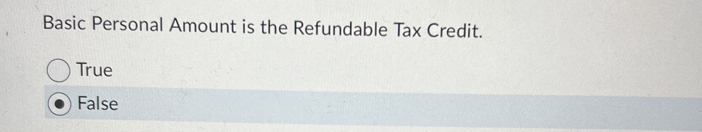 Basic Personal Amount is the Refundable Tax