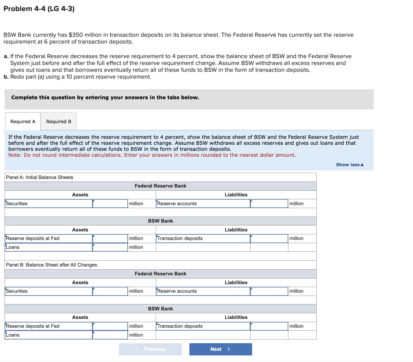 Problem 4 - 4 ( LG 4 - 3 ) BSW Bank currently has