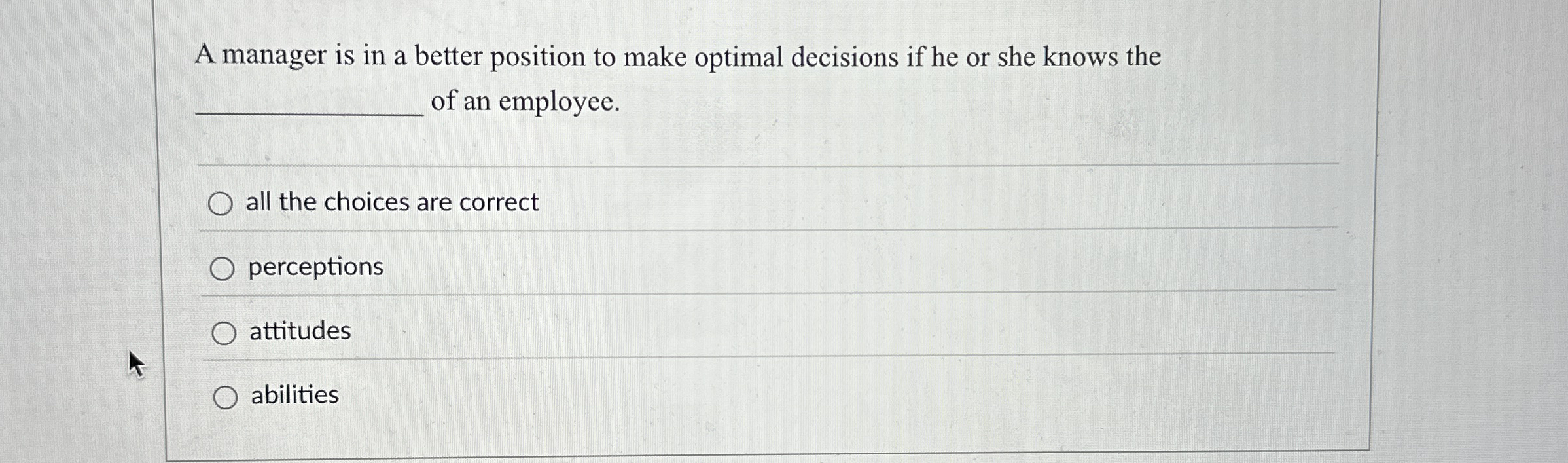 A manager is in a better position to make optimal