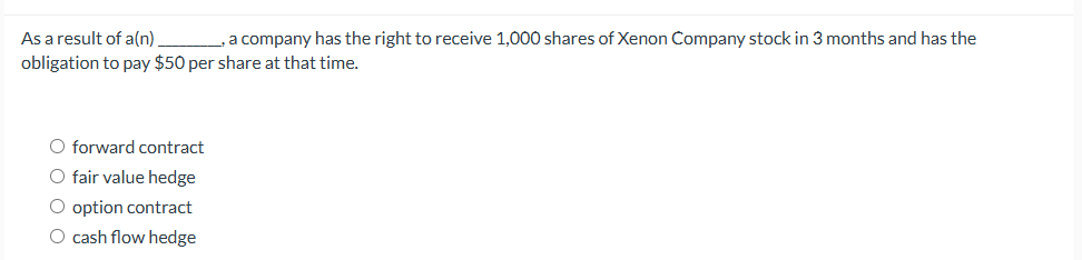 As a result of \ ( a ( n ) \ ) a company has the