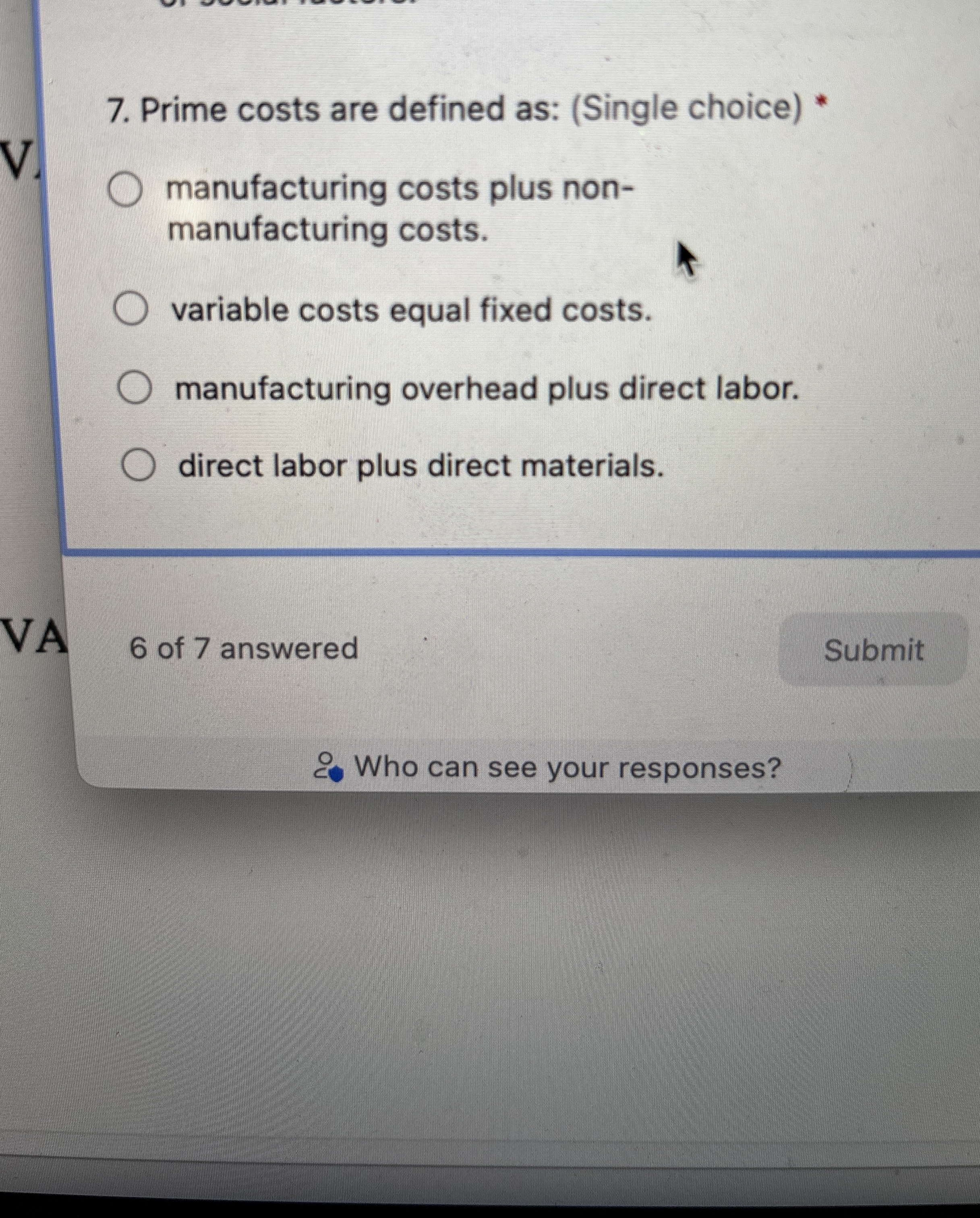 Prime costs are defined as: ( Single choice ) *