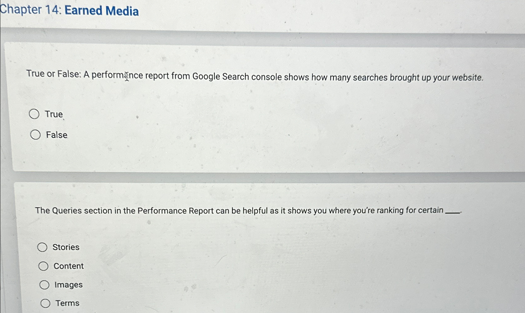 Chapter 1 4 : Earned Media True or False: A