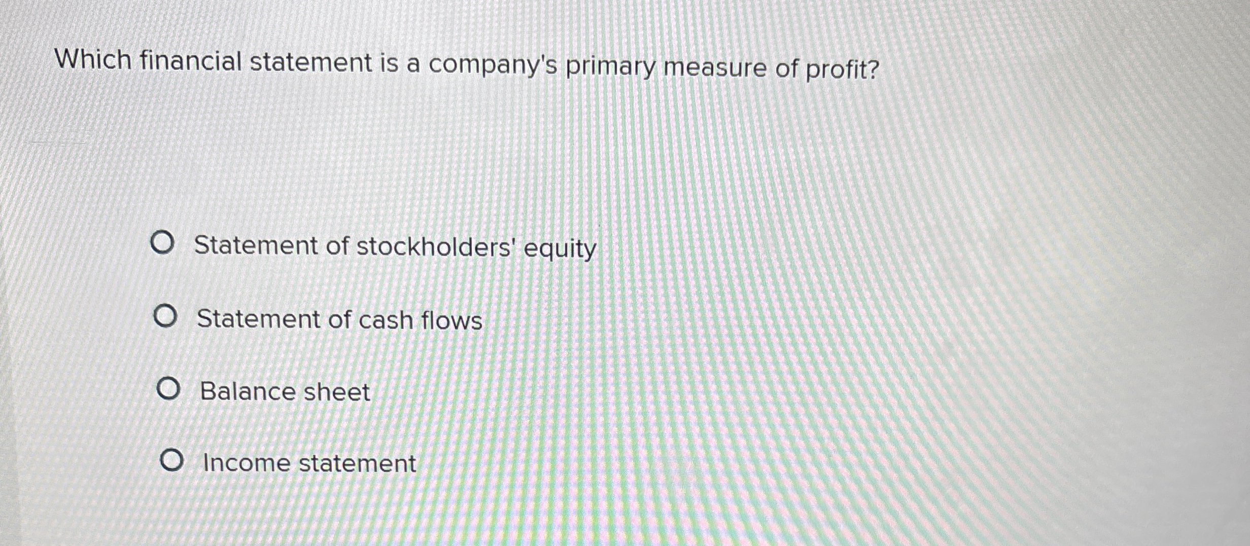 Which financial statement is a company's primary