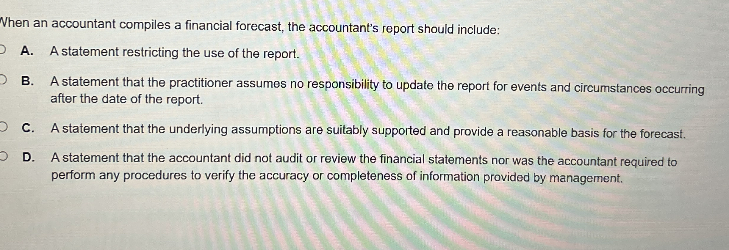 When an accountant compiles a financial forecast,